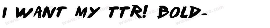 I Want My TTR! Bold字体转换